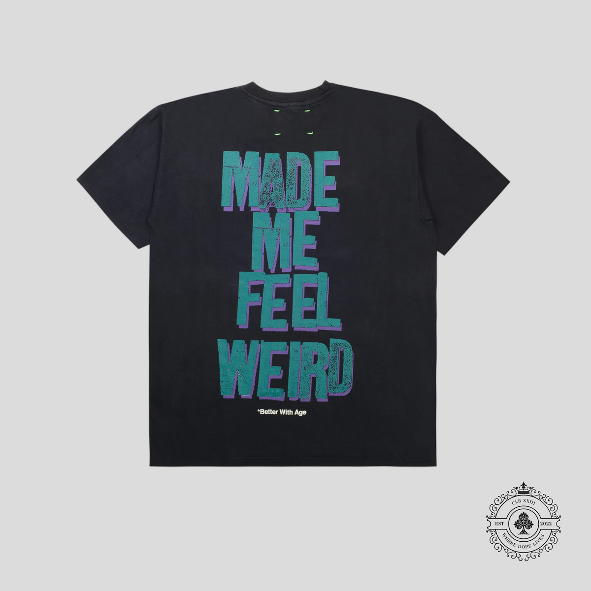 Better With Age Weirdo Tee in Black