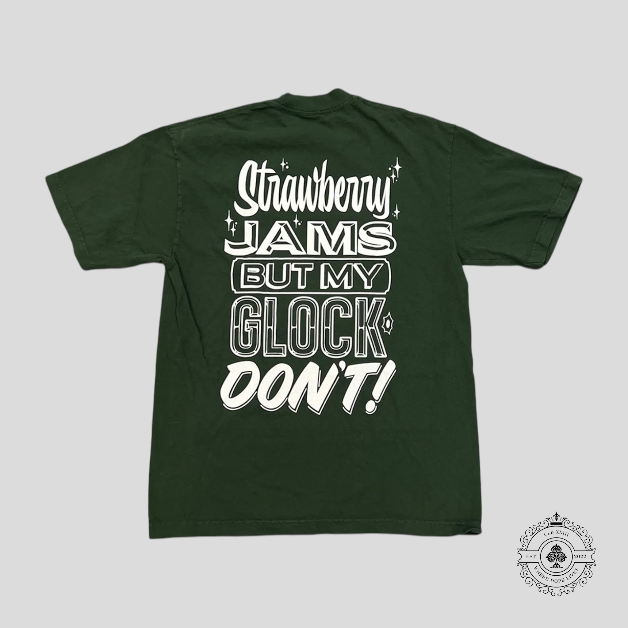 Rcade Strawberry Jams But My Glock Don't T-Shirt in Forest Green
