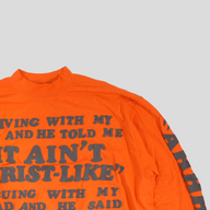 Kanye West X Cactus Plant Flea Market "It Ain't Christ-Like" Long Sleeve T-Shirt in Orange