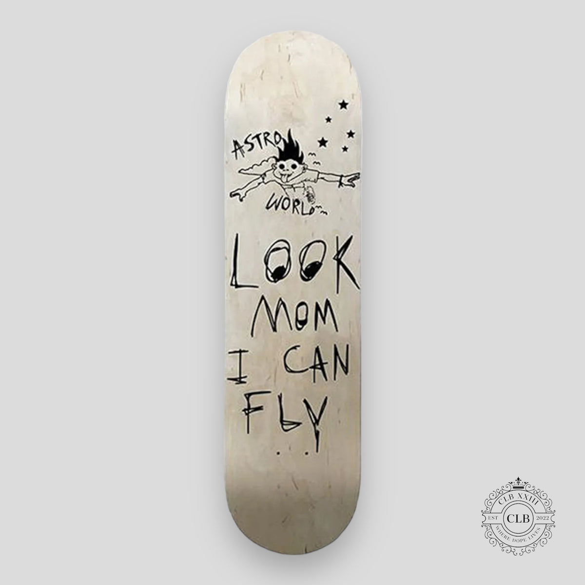 TRAVIS SCOTT ASTRO WORLD LOOK MOM I CAN FLY SKATE DECK